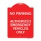 Signmission No Parking Authorized Emergency Vehicles Only, Red & White Aluminum Sign, 18" x 24", RW-1824-23762 A-DES-RW-1824-23762 - alternate 1